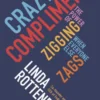 Crazy is a Compliment
