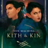 Critical Role: Vox Machina – Kith & Kin