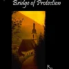 Crossing the Bridge of Protection