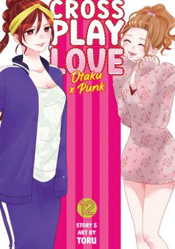 Crossplay Love: Otaku x Punk Vol. 12