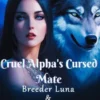 Cruel Alpha's Cursed Mate