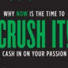 Crush It!
