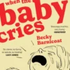 Cry When the Baby Cries
