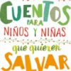 Cuentos para niños y niñas que quieren salvar el mundo