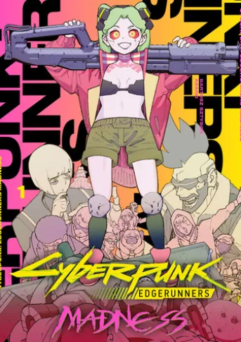 Cyberpunk: Edgerunners MADNESS Volume 1