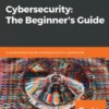 Cybersecurity: The Beginner's Guide