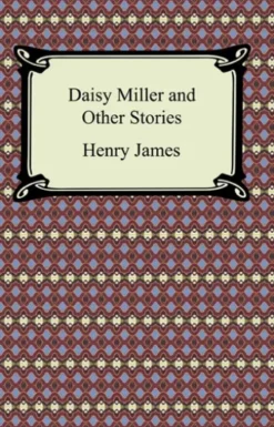 Daisy Miller and Other Stories