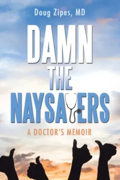 Damn the Naysayers