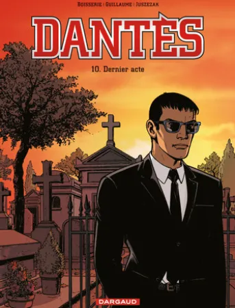 Dantès - Tome 10 - Dernier acte