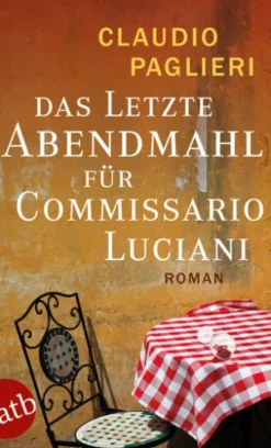 Das letzte Abendmahl für Commissario Luciani