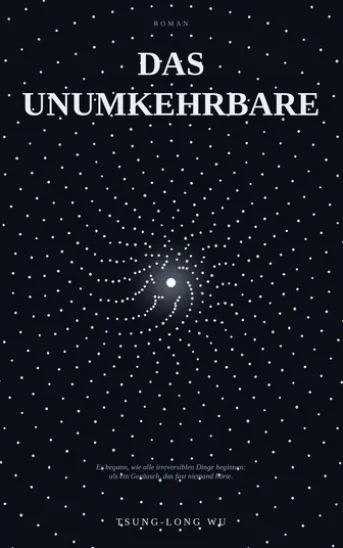 Das Unumkehrbare