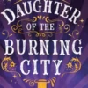 Daughter Of The Burning City