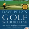 Dave Pelz's Golf without Fear