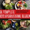 De complete koolhydraatarme keuken