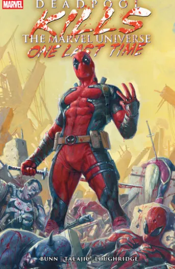 Deadpool Kills The Marvel Universe One Last Time