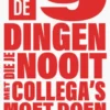 De 19 dingen die je nooit met collega's moet doen