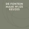 De fontein, maak wijze keuzes