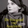 De fotograaf van Auschwitz