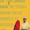 De 100-jarige man die terugkwam om de wereld te redden