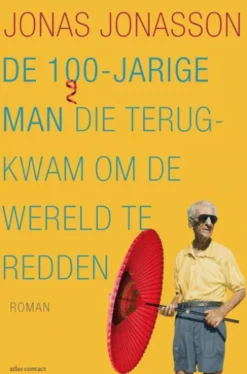 De 100-jarige man die terugkwam om de wereld te redden