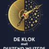 De klok met duizend wijzers