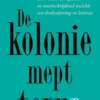 De kolonie mept terug
