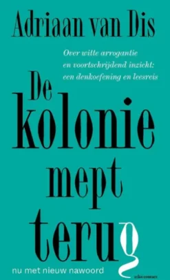 De kolonie mept terug