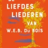 De liefdesliederen van W.E.B. Du Bois