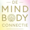 De mind-body connectie