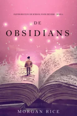 De Obsidians (Oliver Blue en de School voor Zieners Boek 3)