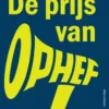 De prijs van ophef