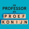 De professor als proefkonijn