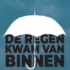 De regen kwam van binnen