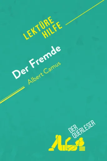 Der Fremde von Albert Camus (Lektürehilfe)