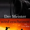 Der Meister wird erscheinen