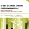 Designing Your Organization