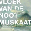 De vloek van de nootmuskaat