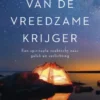 De weg van de vreedzame krijger