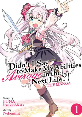 Didn't I Say to Make My Abilities Average in the Next Life?! (Manga) Vol. 1