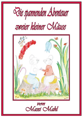 Die grossen Abenteuer zweier kleiner Mäuse