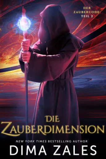 Die Zauberdimension (Der Zaubercode: Teil 2)