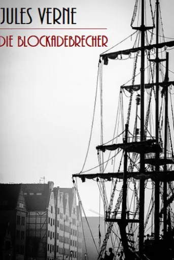 Die Blockadebrecher (Illustriert)