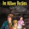 Die Kaminski-Kids: Im Kölner Verlies