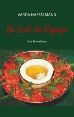 Die Seele der Papaya