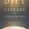 Diet and the Disease of Civilization