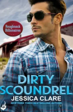 Dirty Scoundrel: Roughneck Billionaires 2