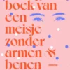 Dit is geen boek van een meisje zonder armen en benen