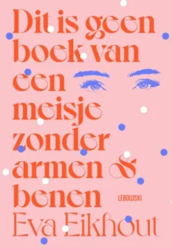 Dit is geen boek van een meisje zonder armen en benen