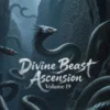 Divine Beast Ascension, Volume 19