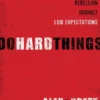 Do Hard Things